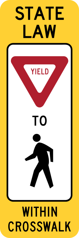 Yield To Pedestrians In Crosswalk Sign (State Law Version, Obsolete, U.S.A.)