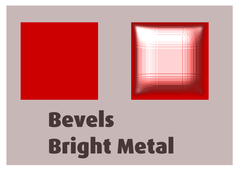 Bevels Bright Metal