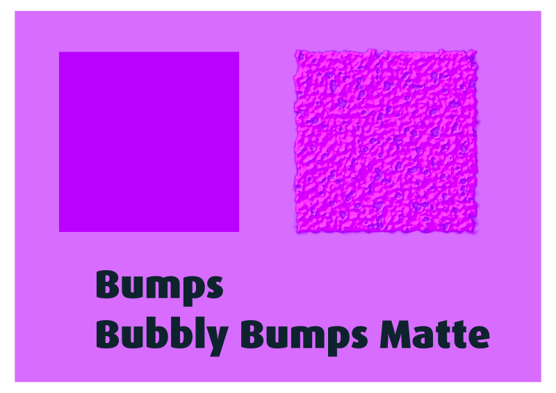 Bumps Bubbly Bumps Matte