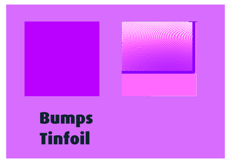 Bumps Tinfoil