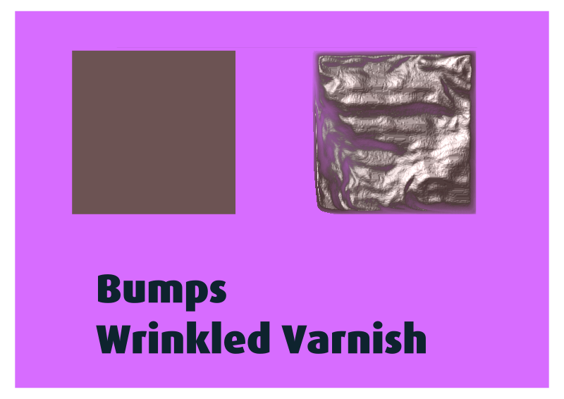 Bumps Wrinkled Varnish