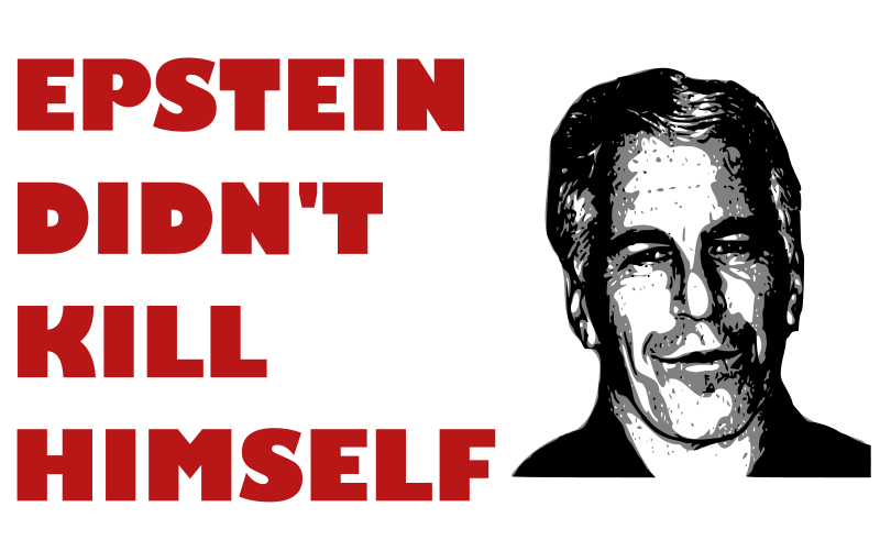 Epstein Didnt Kill Himself