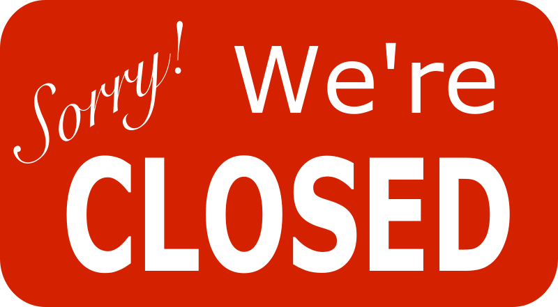 Sorry We Are Closed