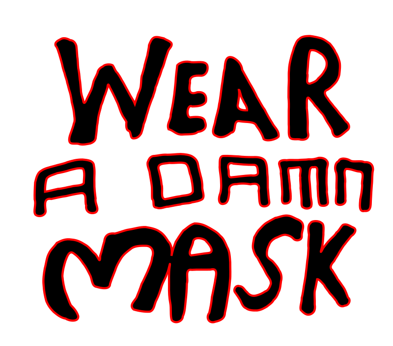 Wear a Damn Mask