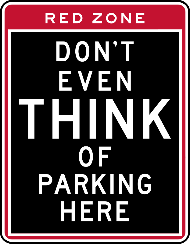 Don't Even Think of Parking Here Sign