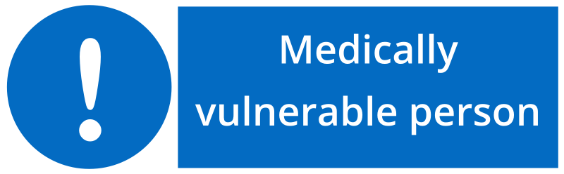 Medically Vulnerable patient information sign