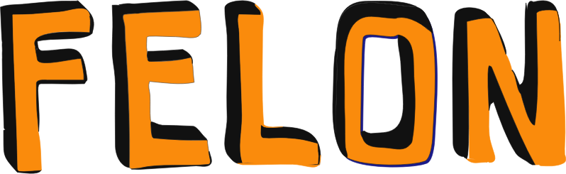 Felon in orange block letters