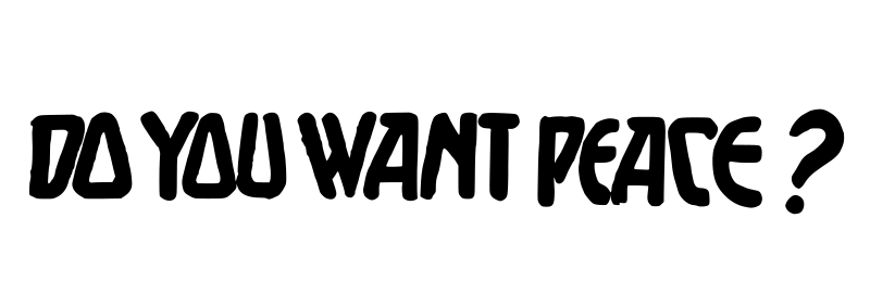 Do You Want Peace? - Text