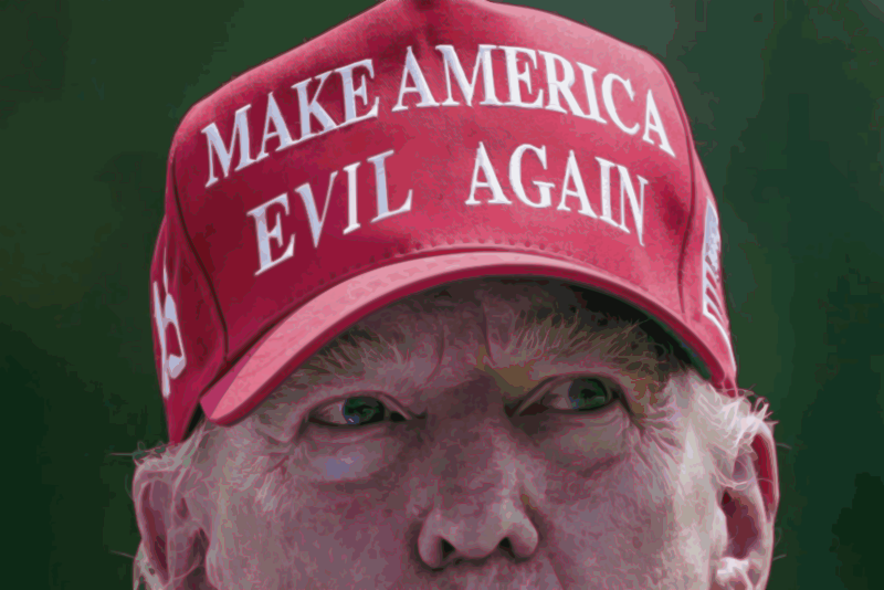 Make America Evil Again