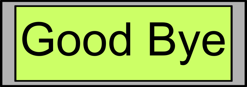 Digital Display with "Good Bye" text