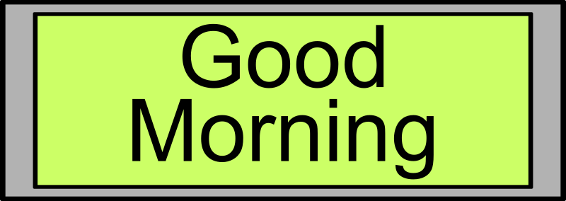 Digital Display with "Good Morning" text